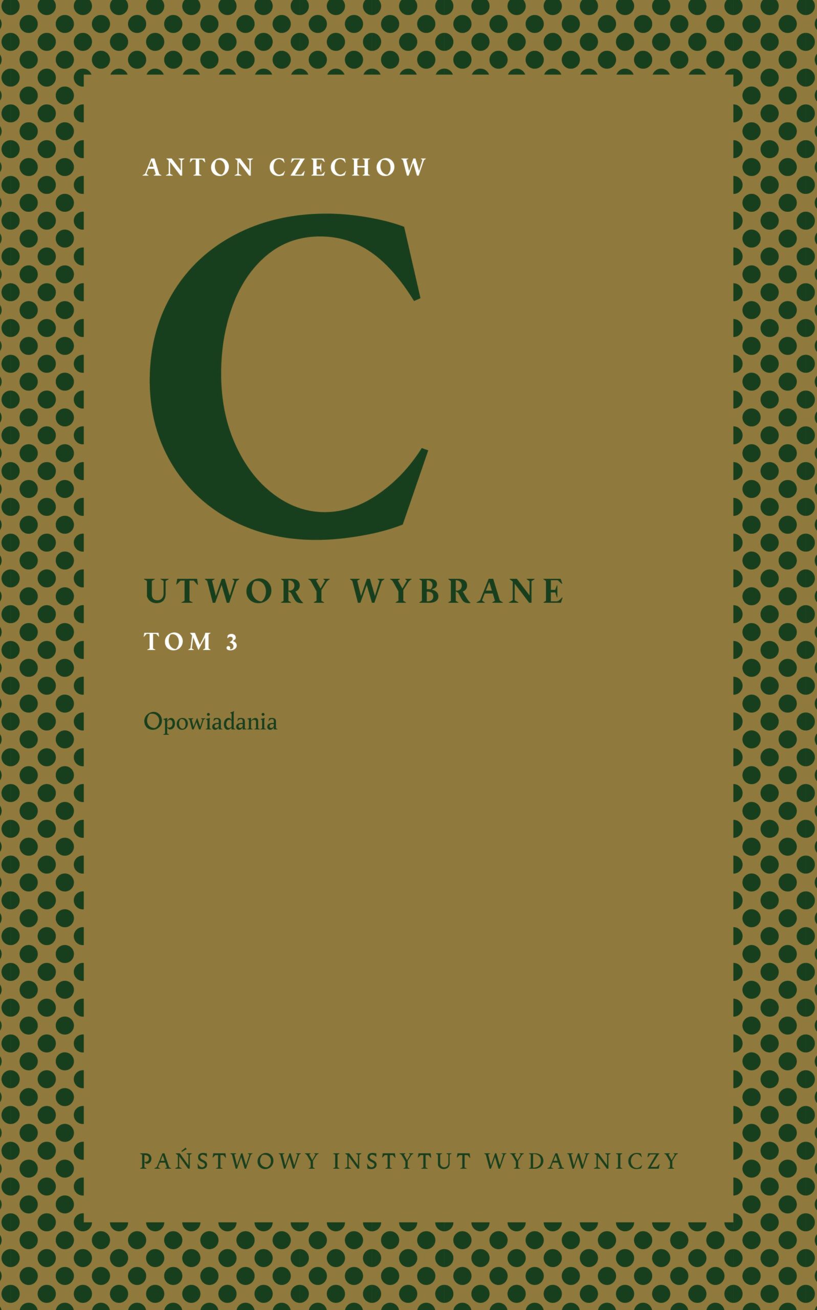 Tytuł: Utwory wybrane. Opowiadania. Tom 3
Autor: Antoni Czechow
Wydawnictwo: PIW
Formaty: EPUB, MOBI