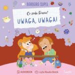 Tytuł: Uwaga, uwaga! Co zrobi Frania
Autor: Barbara Supeł
Wydawnictwo: Świetlik
Formaty: MP3