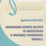 Uwarunkowania gotowości nieletnich do zadośćuczynienia w paradygmacie sprawiedliwości naprawczej. Wyd. 2 — okładka e-booka