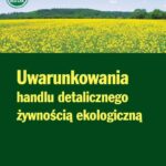 Uwarunkowania handlu detalicznego żywnością ekologiczną — okładka e-booka