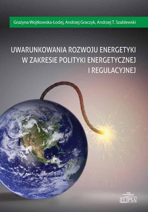 Tytuł: Uwarunkowania rozwoju energetyki w zakresie polityki energetycznej i regulacyjnej
Autor: Grażyna Wojtkowska-Łodej, Andrzej Graczyk, Andrzej T. Szablewski
Wydawnictwo: Elipsa Dom Wydawniczy i Handlowy
Formaty: PDF