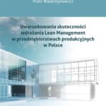 Uwarunkowania skuteczności wdrażania Lean Management w przedsiębiorstwach produkcyjnych w Polsce — okładka e-booka