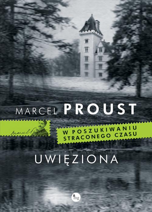 Tytuł: Uwięziona
Autor: Marcel Proust
Wydawnictwo: MG
Formaty: EPUB, MOBI