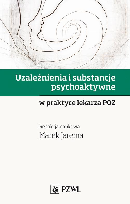 Tytuł: Uzależnienia i substancje psychoaktywne
Autor: Marek Jarema
Wydawnictwo: PZWL
Formaty: MOBI, EPUB