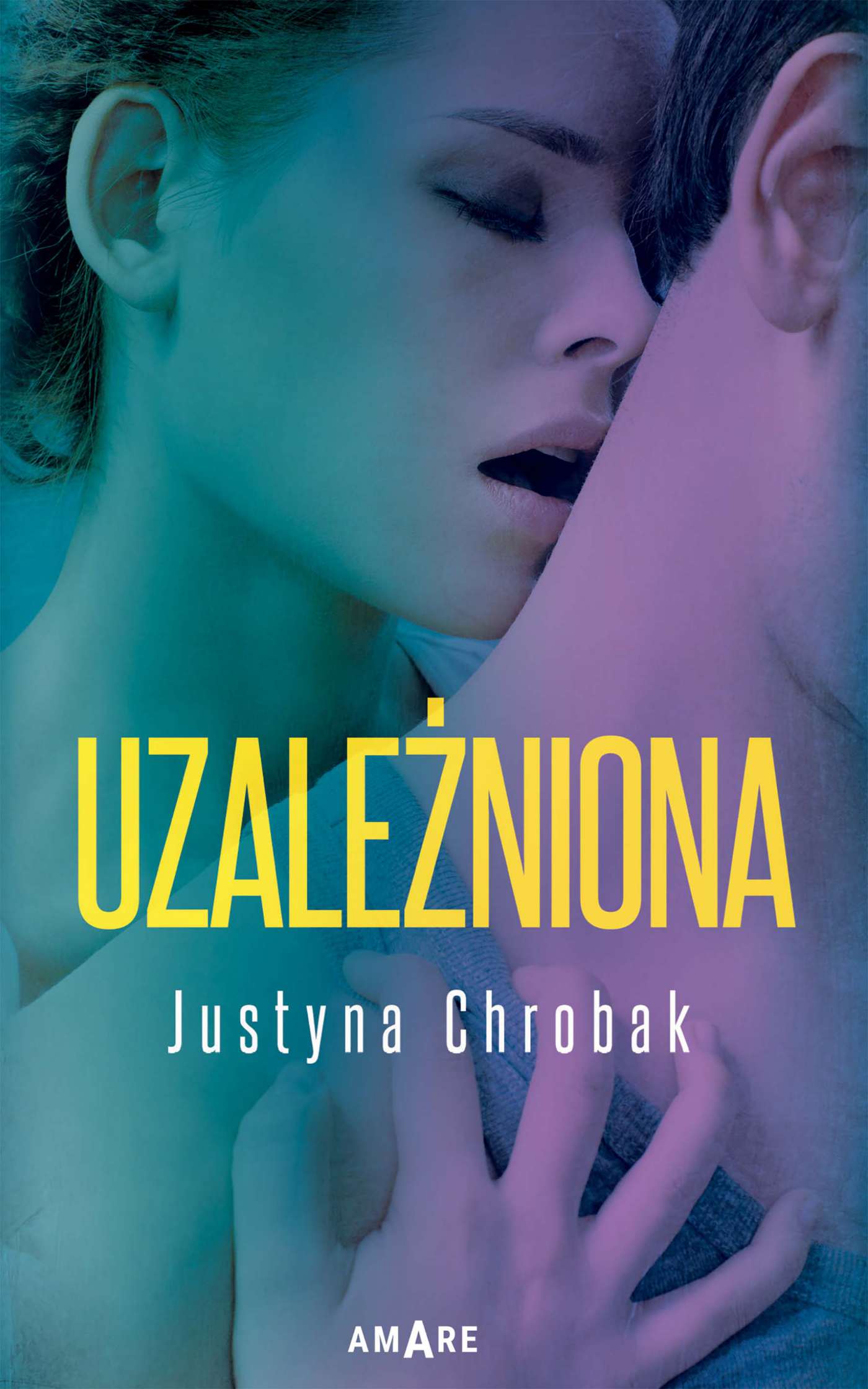 Tytuł: Uzależniona
Autor: Justyna Chrobak
Wydawnictwo: Amare
Formaty: EPUB