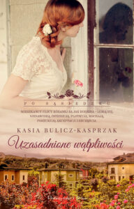 Tytuł: Uzasadnione wątpliwości
Autor: Kasia Bulicz-Kasprzak
Wydawnictwo: Prószyński Media
Formaty: EPUB, MOBI