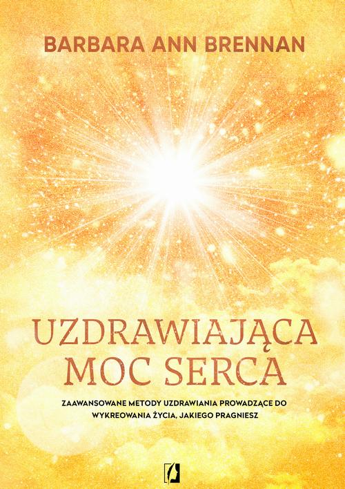 Tytuł: Uzdrawiająca moc serca
Autor: Barbara Ann Brennan
Wydawnictwo: Wydawnictwo Kobiece
Formaty: EPUB, MOBI