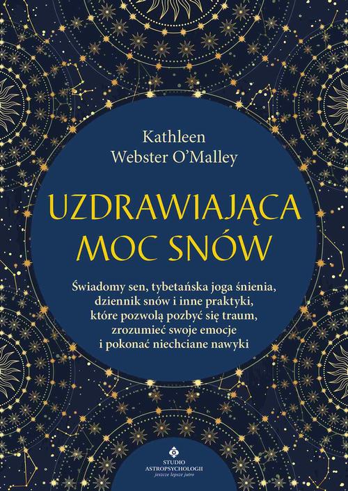 Tytuł: Uzdrawiająca moc snów
Autor: Kathleen Webster O’Malley
Wydawnictwo: Studio Astropsychologii
Formaty: MOBI, EPUB, PDF