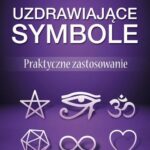 Tytuł: Uzdrawiające symbole. Praktyczne zastosowanie
Autor: Petra Neumayer, Roswitha Stark
Wydawnictwo: Studio Astropsychologii
Formaty: PDF, EPUB, MOBI