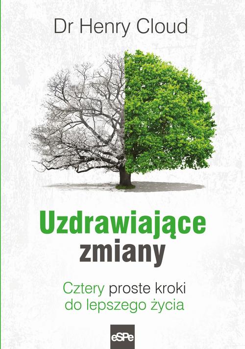Tytuł: Uzdrawiające zmiany Cztery proste kroki do lepszego życia
Autor: Henry Cloud
Wydawnictwo: eSPe
Formaty: EPUB, MOBI
