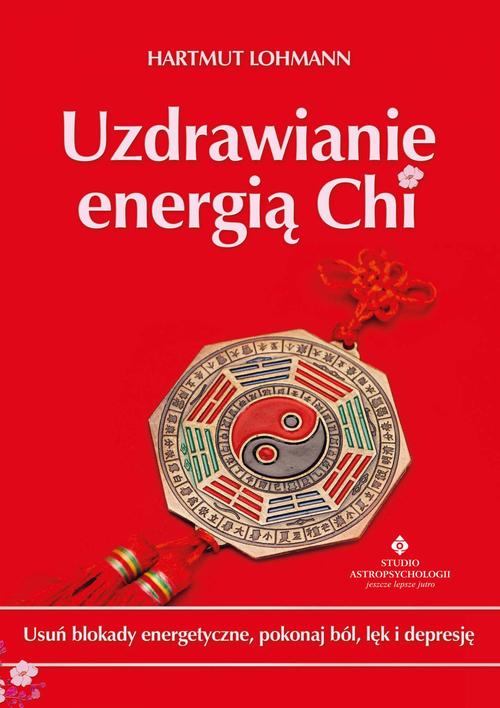 Tytuł: Uzdrawianie energią Chi. Usuń blokady energetyczne, pokonaj ból, lęk i depresję
Autor: Hartmut Lohmann
Wydawnictwo: Studio Astropsychologii
Formaty: PDF, EPUB, MOBI