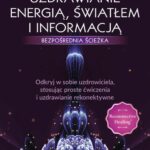 Uzdrawianie energią, światłem i informacją — okładka e-booka
