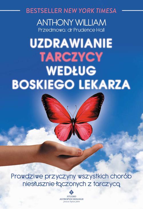 Tytuł: Uzdrawianie tarczycy według boskiego lekarza. Prawdziwe przyczyny wszystkich chorób niesłusznie łączonych z tarczycą
Autor: Anthony Wiliam
Wydawnictwo: Studio Astropsychologii
Formaty: PDF