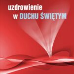 Uzdrowienie w Duchu Świętym — okładka audiobooka