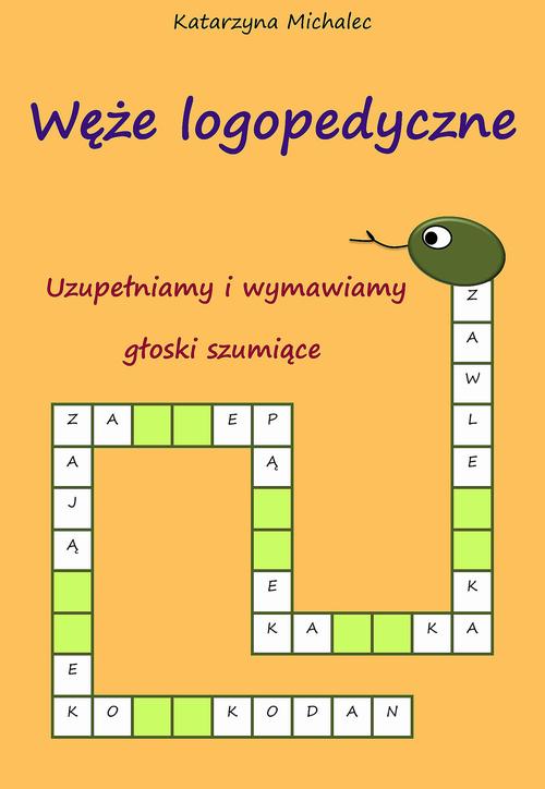 Tytuł: Uzupełniamy i wymawiamy głoski szumiące Węże logopedyczne
Autor: Katarzyna Michalec
Wydawnictwo: Wydawnictwo e-bookowo
Formaty: PDF