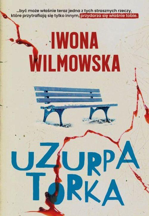 Tytuł: Uzurpatorka
Autor: Iwona Wilmowska
Wydawnictwo: Storybox
Formaty: EPUB, PDF, MOBI