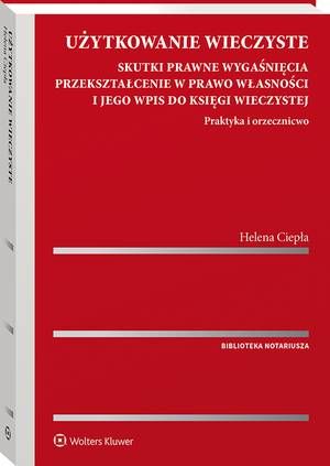 Tytuł: Użytkowanie wieczyste
Autor: Helena Ciepła
Wydawnictwo: Wolters Kluwer
Formaty: PDF