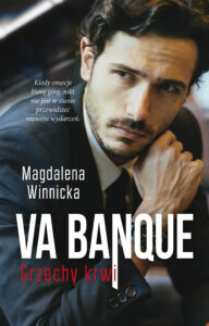 Tytuł: Va banque. Grzechy krwi
Autor: Magdalena Winnicka
Wydawnictwo: AKURAT
Formaty: EPUB, MOBI