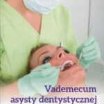Tytuł: Vademecum asysty dentystycznej. Profilaktyka w gabinecie
Autor: Dorota Grzyśka, Michał Kluczkowski, Anna Nowik, Katarzyna Ostrowska, Paulina Radoma, Natalia Szeląg
Wydawnictwo: Elamed
Formaty: EPUB