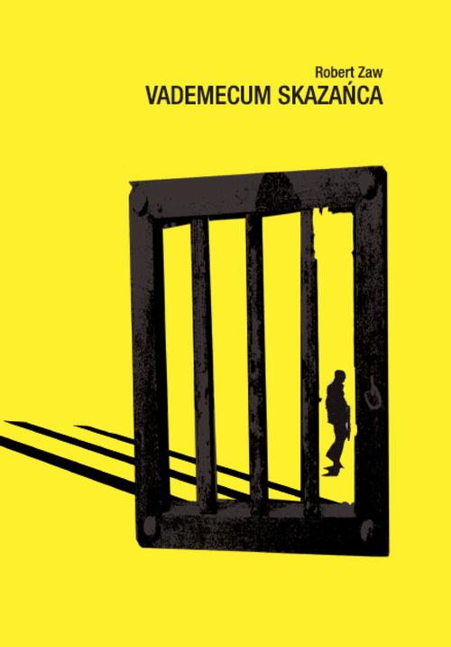 Tytuł: Vademecum skazańca
Autor: Robert Zaw
Wydawnictwo: Warszawska Firma Wydawnicza
Formaty: EPUB