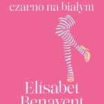 Tytuł: Valeria czarno na białym. Valeria. Tom 3
Autor: Elisabet Benavent
Wydawnictwo: Wydawnictwo Kobiece
Formaty: MOBI, EPUB