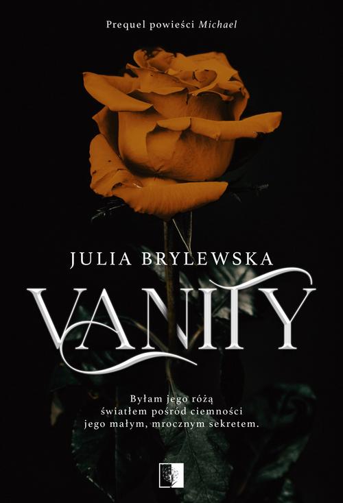 Tytuł: Vanity
Autor: Julia Brylewska
Wydawnictwo: NieZwykłe
Formaty: EPUB, MOBI