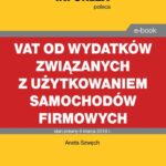 VAT od wydatków związanych z użytkowaniem samochodów firmowych — okładka e-booka