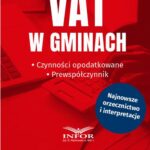 Tytuł: VAT w gminach. Czynności opodatkowane.Prewspółczynnik
Autor: Radosław Kowalski
Wydawnictwo: Infor
Formaty: PDF