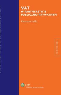 Tytuł: Vat w partnerstwie publiczno-prywatnym
Autor: Katarzyna Feldo
Wydawnictwo: Wolters Kluwer
Formaty: PDF
