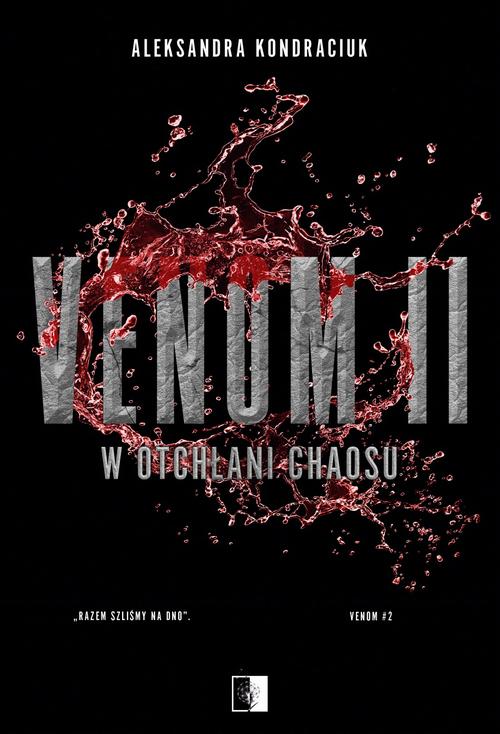 Tytuł: Venom II W otchłani chaosu
Autor: Aleksandra Kondraciuk
Wydawnictwo: NieZwykłe
Formaty: EPUB, MOBI