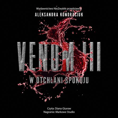 Tytuł: Venom III. W otchłani spokoju
Autor: Aleksandra Kondraciuk
Wydawnictwo: NieZwykłe
Formaty: MP3