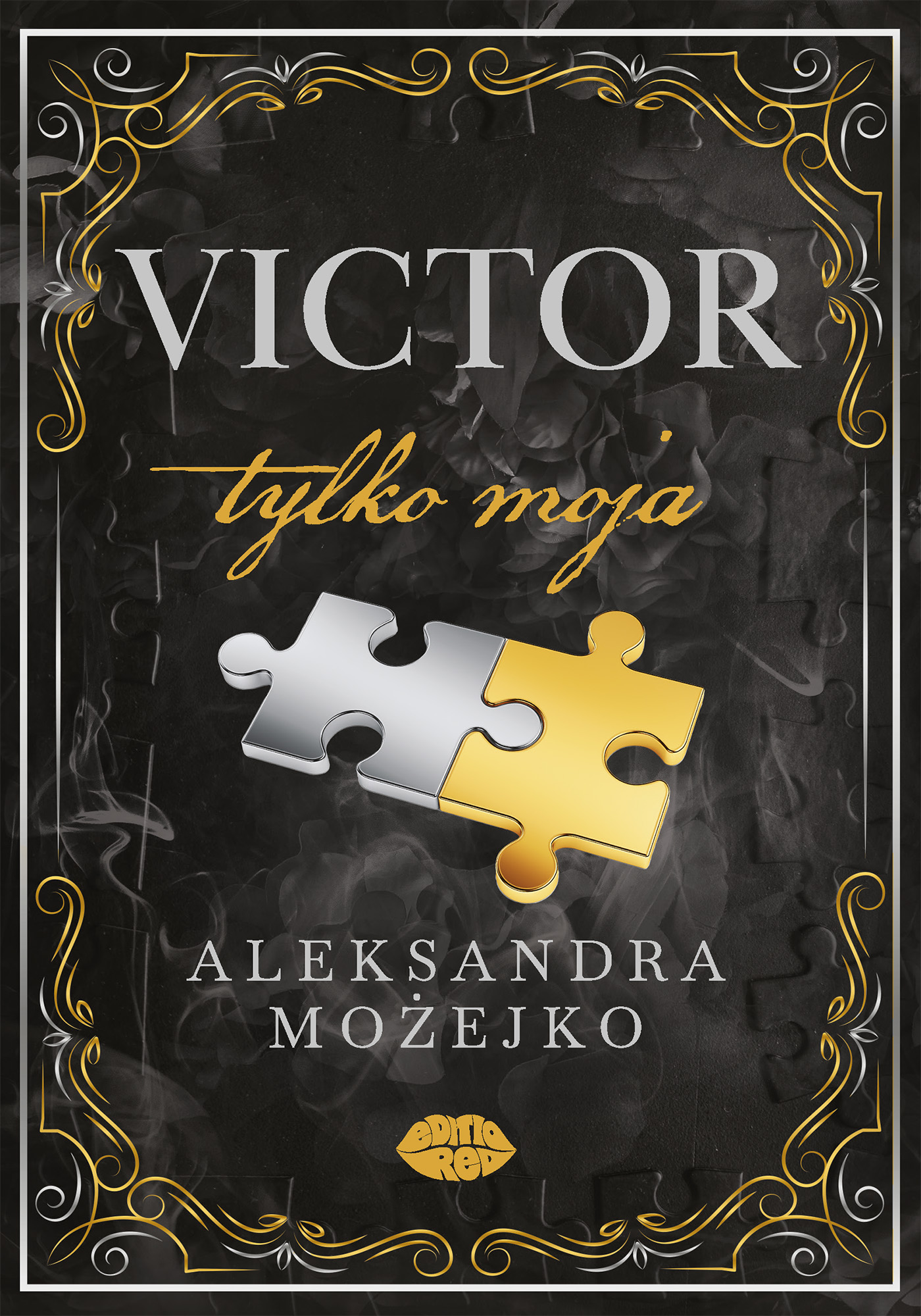 Tytuł: Victor. Tylko moja
Autor: Aleksandra Możejko
Wydawnictwo: EditioRed
Formaty: EPUB, PDF, MOBI