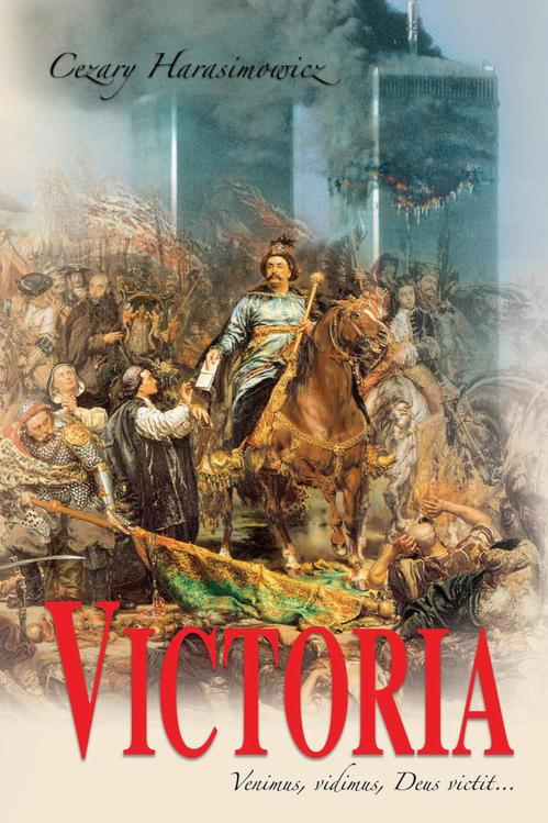 Tytuł: Victoria
Autor: Cezary Harasimowicz
Wydawnictwo: Thomas Białek
Formaty: EPUB, MOBI, PDF