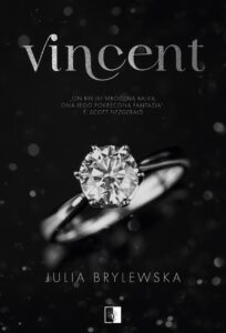 Tytuł: Vincent
Autor: Julia Brylewska
Wydawnictwo: Wydawnictwo NieZwykłe
Formaty: EPUB, MOBI
