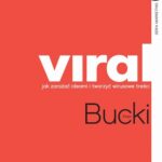 Tytuł: VIRAL Jak zarażać ideami i tworzyć wirusowe treści
Autor: Piotr Bucki
Wydawnictwo: Wydawnictwo Naukowe PWN
Formaty: EPUB, MOBI