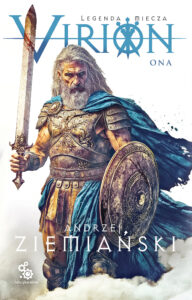 Tytuł: Virion. Legenda miecza. Tom 2. Ona
Autor: Andrzej Ziemiański
Wydawnictwo: Fabryka Słów
Formaty: EPUB, MOBI