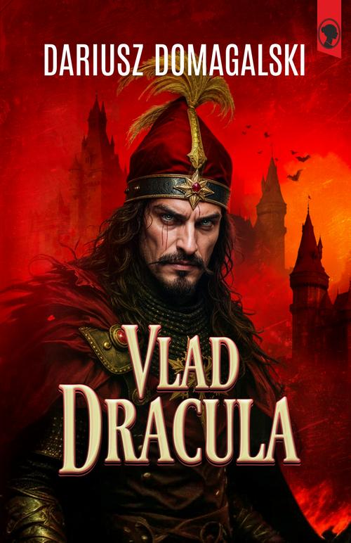 Tytuł: Vlad Dracula
Autor: Dariusz Domagalski
Wydawnictwo: Czarna Dama
Formaty: EPUB, MOBI