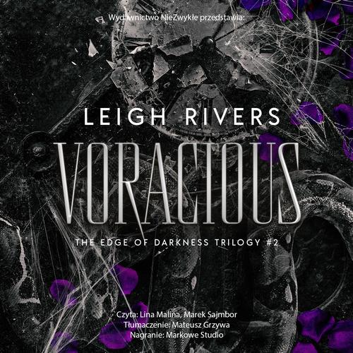 Tytuł: Voracious
Autor: Leigh Rivers
Wydawnictwo: NieZwykłe Zagraniczne
Formaty: MP3