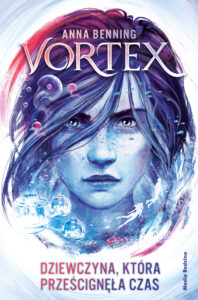 Tytuł: Vortex. Dziewczyna, która prześcignęła czas
Autor: Anna Benning
Wydawnictwo: Media Rodzina
Formaty: EPUB, MOBI