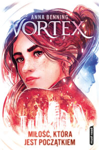 Tytuł: Vortex. Miłość, która jest początkiem
Autor: Anna Benning
Wydawnictwo: Must Read
Formaty: EPUB, MOBI