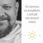 W ciemno za światłem, czyli jak nie stracić wiary — okładka e-booka