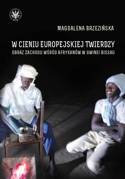 Tytuł: W cieniu europejskiej twierdzy
Autor: Magdalena Brzezińska
Wydawnictwo: Wydawnictwa Uniwersytetu Warszawskiego
Formaty: PDF, MOBI, EPUB