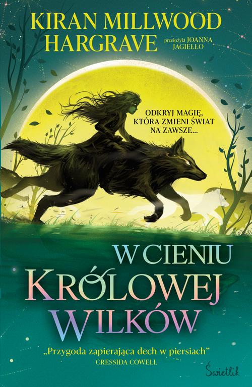 Tytuł: W cieniu królowej wilków. Księgi Geomanty. Tom 1
Autor: Kiran Millwood Hargrave
Wydawnictwo: Świetlik
Formaty: MOBI, EPUB