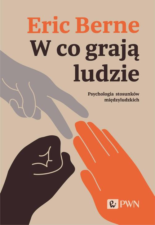 Tytuł: W co grają ludzie. Psychologia stosunków międzyludzkich
Autor: Eric Berne
Wydawnictwo: Wydawnictwo Naukowe PWN
Formaty: MOBI, EPUB