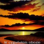 Tytuł: W cygańskim obozie
Autor: Maria Jadwiga Reut
Wydawnictwo: Armoryka
Formaty: MOBI, EPUB