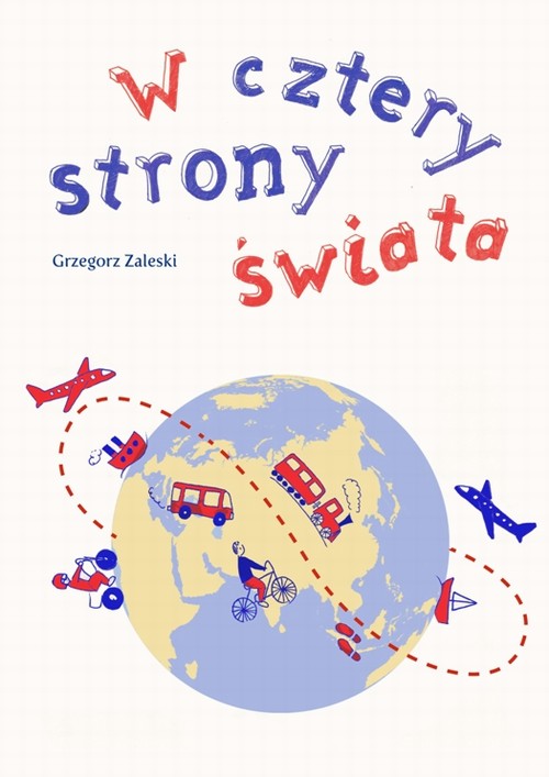 Tytuł: W cztery strony świata
Autor: Grzegorz Zaleski
Wydawnictwo: Wydawnictwo e-bookowo
Formaty: PDF, EPUB, MOBI