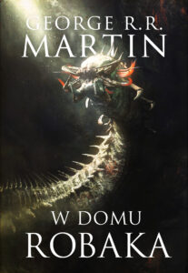Tytuł: W domu robaka
Autor: George R.R. Martin
Wydawnictwo: Zysk i S-ka
Formaty: EPUB, MOBI