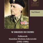 W drodze do domu. Pułkownik Stanisław Wyskota-Zakrzewski (1902–1986) — okładka e-booka