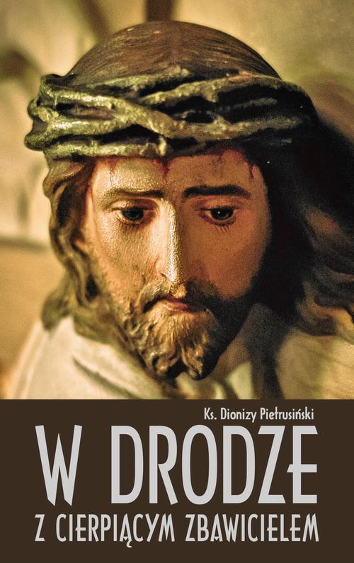W drodze z cierpiącym Zbawicielem — okładka e-booka