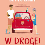 Tytuł: W drogę!
Autor: Beth O'Leary
Wydawnictwo: Albatros
Formaty: EPUB, MOBI